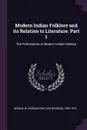 Modern Indian Folklore and its Relation to Literature. Part I. The Pancatantra in Modern Indian Folklore - W Norman 1892-1975 Brown