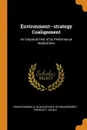 Environment--strategy Coalignment. An Empirical Test of its Performance Implications - N Venkatraman, John E Prescott