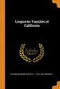 Linguistic Families of California - Roland Burrage Dixon, A L. 1876-1960 Kroeber