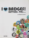 I Love Badges - Minguet, Eva