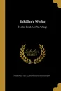 Schiller's Werke. Zweiter Band, fuenfte Auflage - Schiller Friedrich, Robert Boxberger