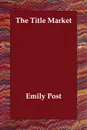 The Title Market - Emily Post