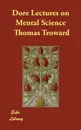 Dore Lectures on Mental Science - Thomas Troward