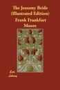 The Jessamy Bride (Illustrated Edition) - Frank Frankfort Moore