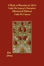 A Week at Waterloo in 1815. Lady de Lancey's Narrative (Illustrated Edition) - Lady De Lancey