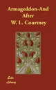 Armageddon-And After - W. L. Courtney