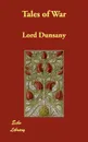 Tales of War - Lord Dunsany