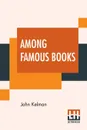 Among Famous Books - John Kelman