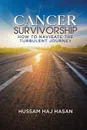 Cancer Survivorship. How to Navigate the Turbulent Journey - Hussam Haj Hassan