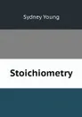 Stoichiometry - Sydney Young