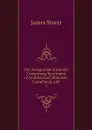The Antiquarian Itinerary: Comprising Specimens of Architecture, Monastic, Castellated, and . 2 - James Storer