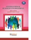 INTERNATIONAL BUSINESS ENVIRONMENT - K JOTWANI, S O CHAVAN, NA