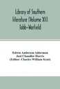 Library of southern literature (Volume XII) Tabb-Warfield - Edwin Anderson Alderman, Joel Chandler Harris