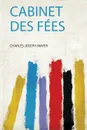 Cabinet Des Fees - Charles-Joseph Mayer