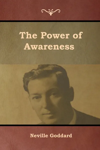 Обложка книги The Power of Awareness, Neville Goddard