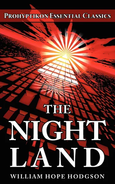 Обложка книги The Night Land, William Hope Hodgson