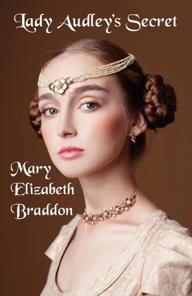 Обложка книги Lady Audley's Secret, Mary Elizabeth Braddon