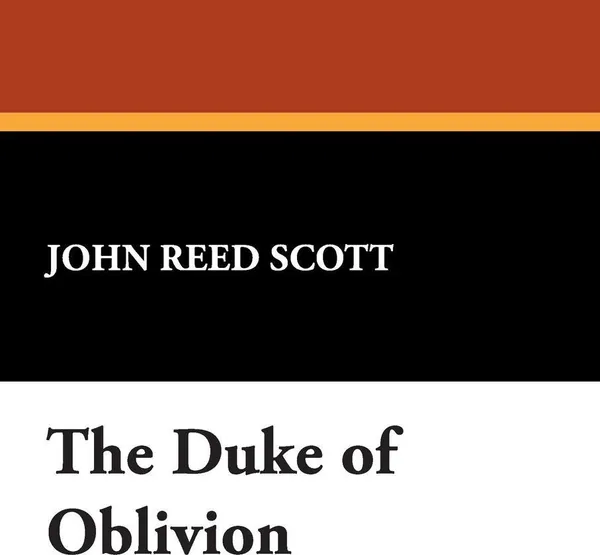 Обложка книги The Duke of Oblivion, John Reed Scott