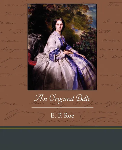 Обложка книги An Original Belle, E. P. Roe