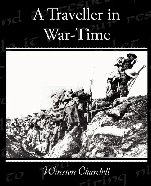 Обложка книги A Traveller in War-Time, Winston Churchill