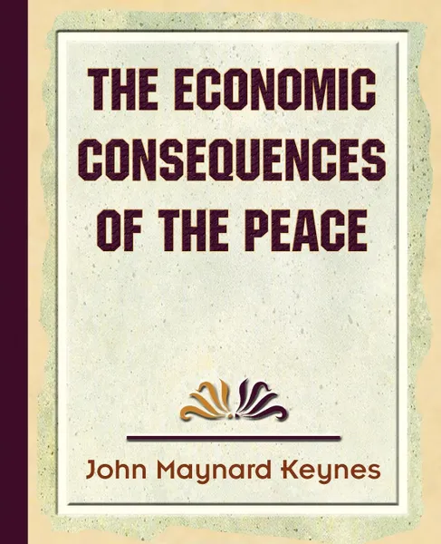 Обложка книги The Economic Consequences of the Peace, M. Keynes J. M. Keynes, J. M. Keynes