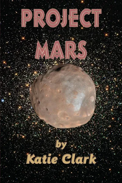 Обложка книги Project Mars, Katie Clark