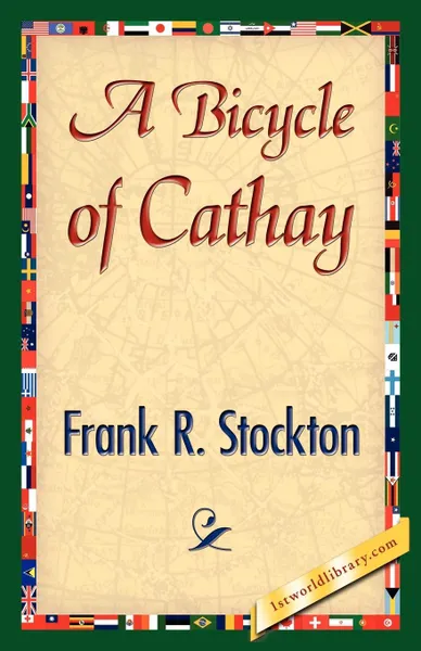 Обложка книги A Bicycle of Cathay, Frank R. Stockton