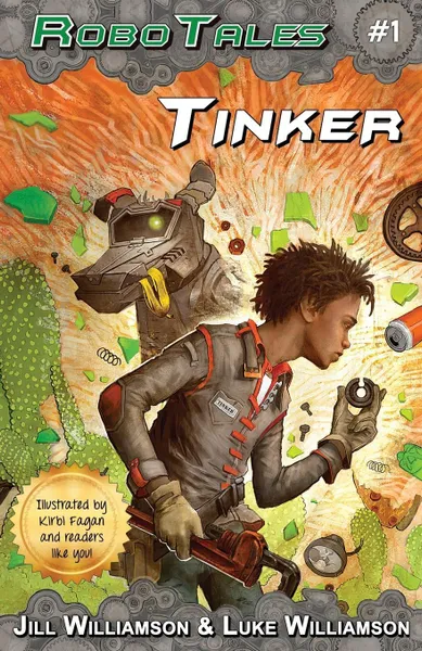 Обложка книги Tinker (RoboTales, book 1), Jill Williamson, Luke Williamson