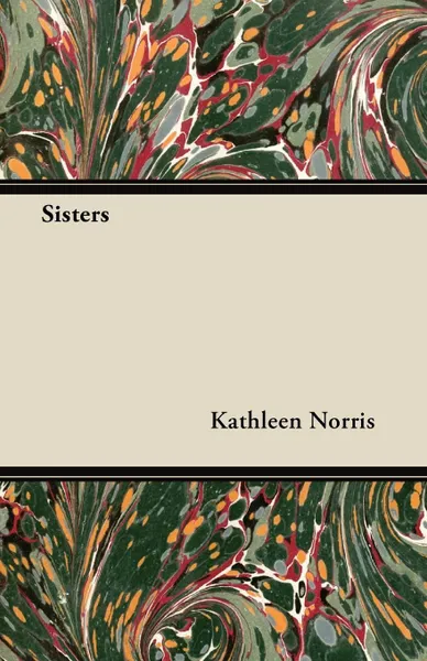 Обложка книги Sisters, Kathleen Norris