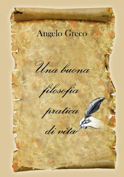 Обложка книги Una buona filosofia pratica di vita, Angelo Greco