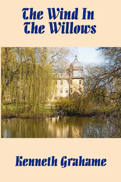 Обложка книги The Wind in the Willows, Kenneth Grahame