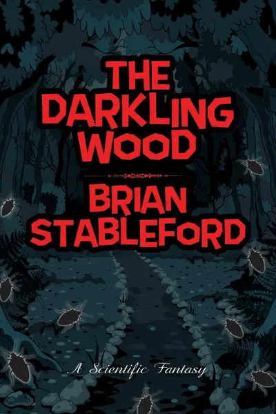 Обложка книги The Darkling Wood, Brian Stableford