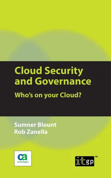 Обложка книги Cloud Security and Governance. Who's on Your Cloud?, Rob Zanella, Sumner Blount