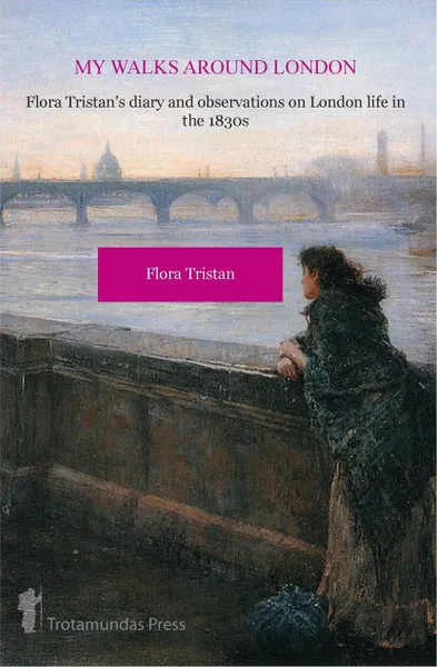 Обложка книги My Walks Around London by Flora Tristan, Flora Tristan