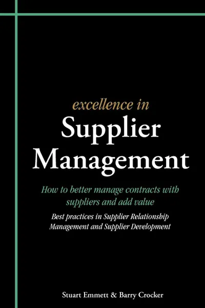 Обложка книги Excellence in Supplier Management, Stuart Emmett, Barry Crocker