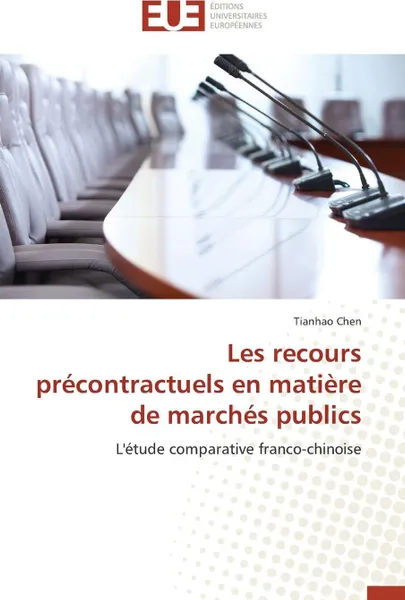 Обложка книги Les recours precontractuels en matiere de marches publics, CHEN-T
