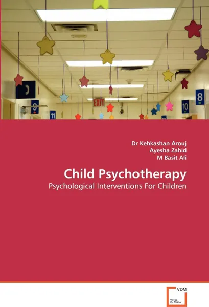 Обложка книги Child Psychotherapy, Dr Kehkashan Arouj, Ayesha Zahid, M Basit Ali