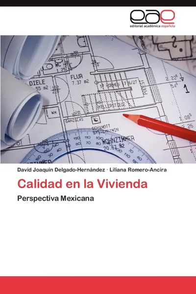 Обложка книги Calidad En La Vivienda, David Joaqu Delgado-Hern Ndez, Liliana Romero-Ancira