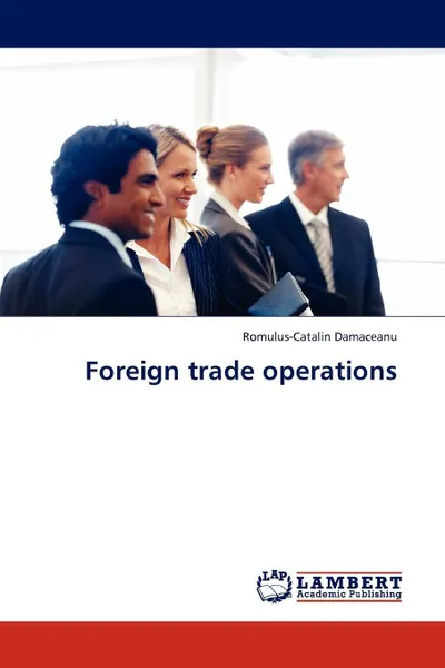 Обложка книги Foreign Trade Operations, Romulus-Catalin Damaceanu