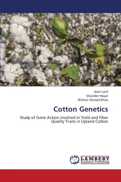 Обложка книги Cotton Genetics, Latif Amir, Hayat Sikander, Khan Iftikhar Ahmed