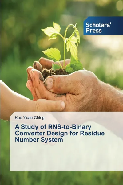 Обложка книги A Study of Rns-To-Binary Converter Design for Residue Number System, Yuan-Ching Kuo