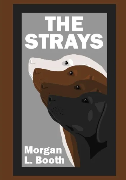 Обложка книги The Strays, Morgan L. Booth