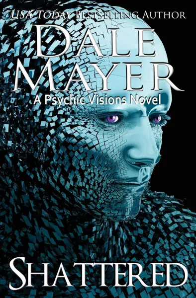 Обложка книги Shattered, Dale Mayer