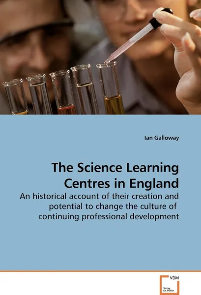 Обложка книги The Science Learning Centres in England, Ian Galloway