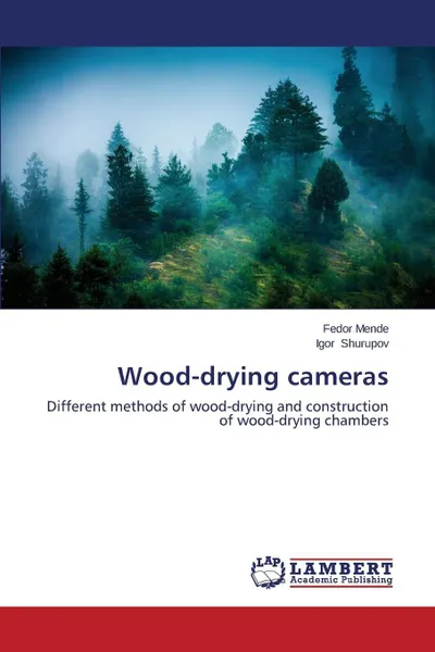 Обложка книги Wood-Drying Cameras, Mende Fedor, Shurupov Igor