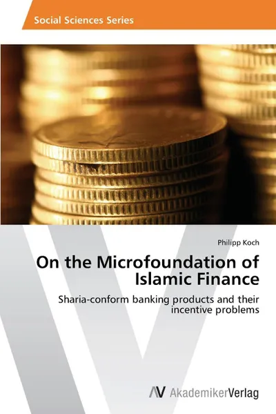 Обложка книги On the Microfoundation of Islamic Finance, Koch Philipp