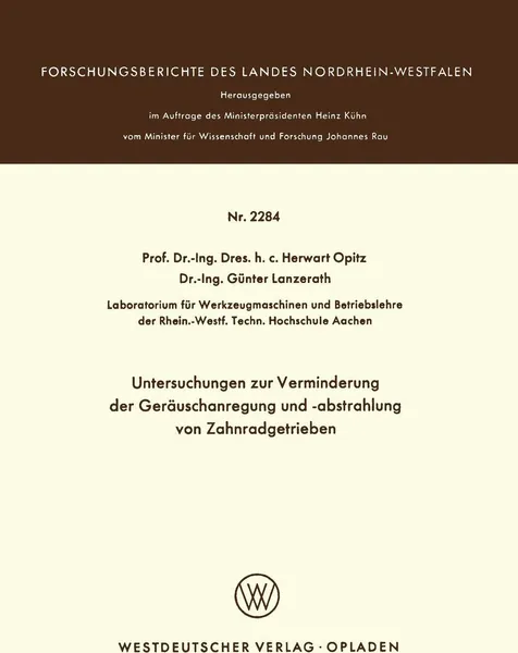 Обложка книги Untersuchungen zur Verminderung der Gerauschanregung und -abstrahlung von Zahnradgetrieben, Herwart Opitz