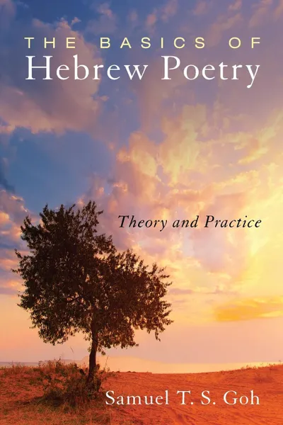 Обложка книги The Basics of Hebrew Poetry, Samuel T. S. Goh