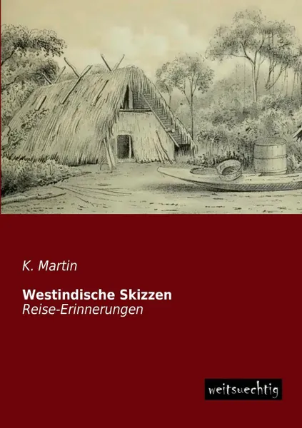 Обложка книги Westindische Skizzen, K. Martin