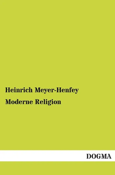 Обложка книги Moderne Religion, Heinrich Meyer-Henfey